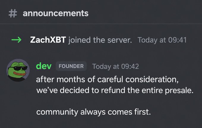 Discord screenshot showing an announcements channel where ZachXBT has joined the server, followed by a message from user 'dev' (FOUNDER) stating: 'after months of careful consideration, we've decided to refund the entire presale. community always comes first.'