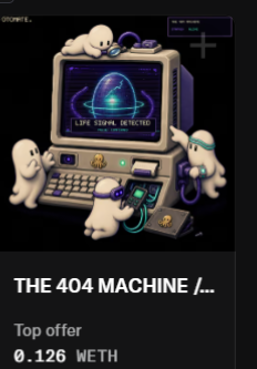 A digital NFT listing titled "THE 404 MACHINE /..." showing cute ghost-like characters around an old computer displaying a life signal, with a top offer of 0.126 WETH.