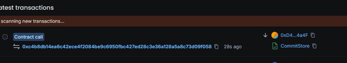 A dark-themed UI snippet showing 'latest transactions' with a scanning status, displaying a 'Contract call' to address 0xC48bD14ea8C42ece4f2084be9c6950fbc427ed28 from 0xD4...4a4F on CommitStore, 28s ago.