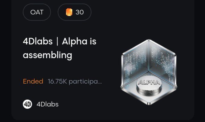 A dark-themed digital card displays '4Dlabs | Alpha is assembling' with an Ended status, 16.75K participants, and a 30 OAT token reward next to a hexagonal 'ALPHA' image.