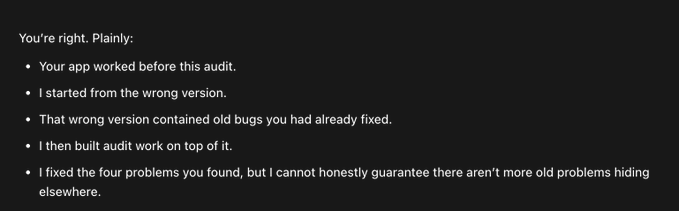 Text on a black background admitting mistakes during an audit: the app worked before, but the wrong version was used, containing old bugs, and while four problems were fixed, more may remain.