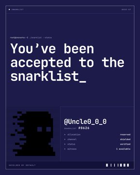 A dark purple poster-style graphic announcing 'You've been accepted to the snarklist_' for @Uncle0_0_0 with the status 'akimbo' and tags including #0020, #influencer, #funny, and #citizen.