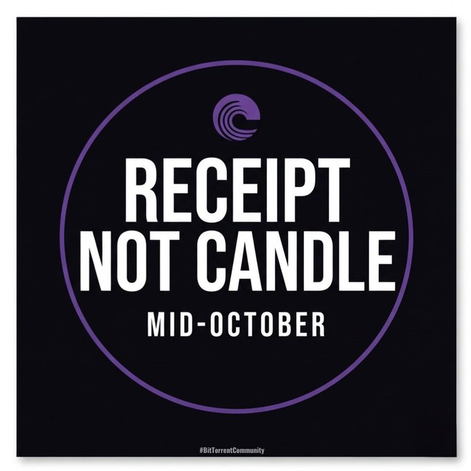 A black square graphic with a purple circular border displays a purple logo at the top and bold white text reading 'RECEIPT NOT CANDLE' above smaller text 'MID-OCTOBER', with the hashtag '#BitTorrentCommunity' at the bottom.