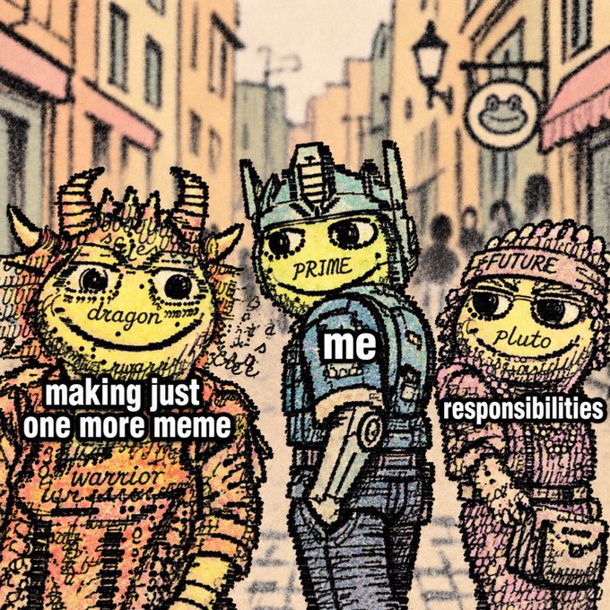 A three-panel meme depicts a dragon labeled "dragon: making just one more meme," a robot labeled "PRIME: me," and a character labeled "pluto: responsibilities," illustrating the internal battle between creating another meme and tending to duties. The meme humorously connects to the post about Solana's bullish chart and memecoin momentum by highlighting the temptation to keep making Solana-related memes rather than focusing on other responsibilities.