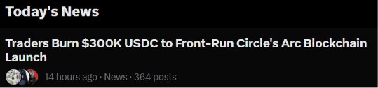 A crypto news headline reading 'Traders Burn $300K USDC to Front-Run Circle's Arc Blockchain Launch,' posted 14 hours ago with 364 posts.