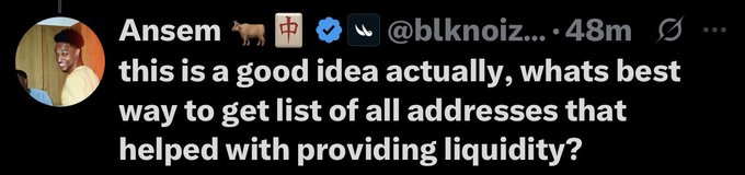 The image is a tweet from Ansem (@blknoiz...) posted 48 minutes ago asking: "this is a good idea actually, whats best way to get list of all addresses that helped with providing liquidity?" The tweet relates to the post's discussion of a potential $ANSEM airdrop for liquidity providers on @MeteoraAG, showing Ansem seeking technical advice on how to identify wallets that contributed liquidity—relevant to distributing any future airdrop rewards.