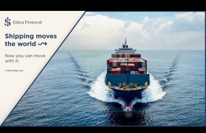A promotional banner for Ethra Protocol featuring a large container ship sailing on the ocean, with the text 'Shipping moves the world' and 'Now you can move with it.' alongside the website ethra.io.
