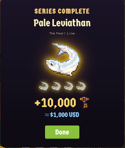 A pixel art "Series Complete" notification screen showing a "Pale Leviathan" from "The Pearl Line," featuring a large glowing fish and four smaller fish icons, awarding "+10,000" points (~$1,000 USD) with a "Done" button. The image visually confirms the user's claim of earning free in-game currency worth approximately $1,000 by completing the fishing collection series in the PlayCambria game.