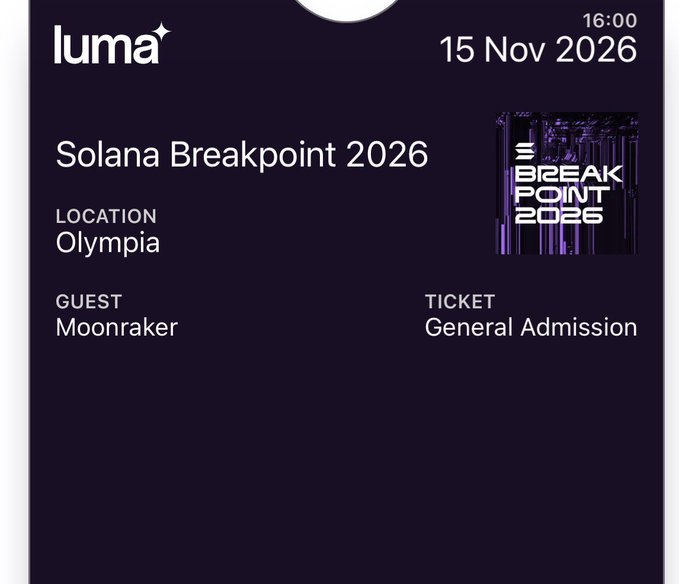 A digital ticket/event pass for 'Solana Breakpoint 2026' from Luma, scheduled for 15 Nov 2026 at 16:00, with location Olympia, guest 'Moonraker', and General Admission ticket.