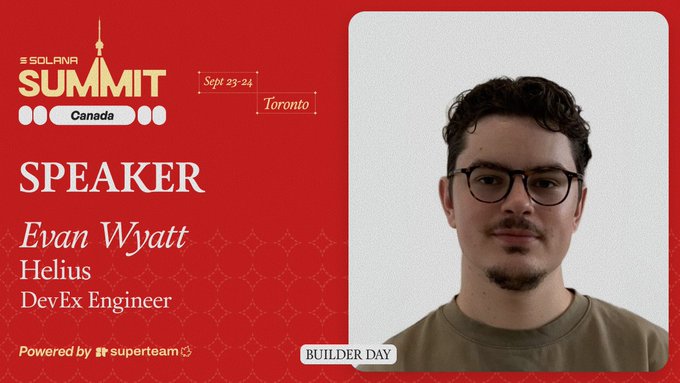 A red speaker promotional graphic for "SOLANA SUMMIT Canada" in Toronto on "Sept 23-24", featuring Evan Wyatt, DevEx Engineer at Helius.