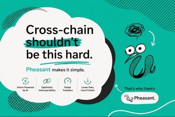 Advertisement for Pheasant stating 'Cross-chain shouldn't be this hard. Pheasant makes it simple,' featuring features like Instant Powered by AI and Optimistic Interoperability.