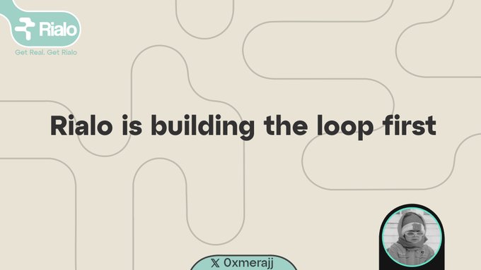 A presentation slide features the "Rialo" logo with the tagline "Get Real. Get Rialo" and the headline "Rialo is building the loop first", with a profile labeled "X 0xmerajj" in the bottom right.