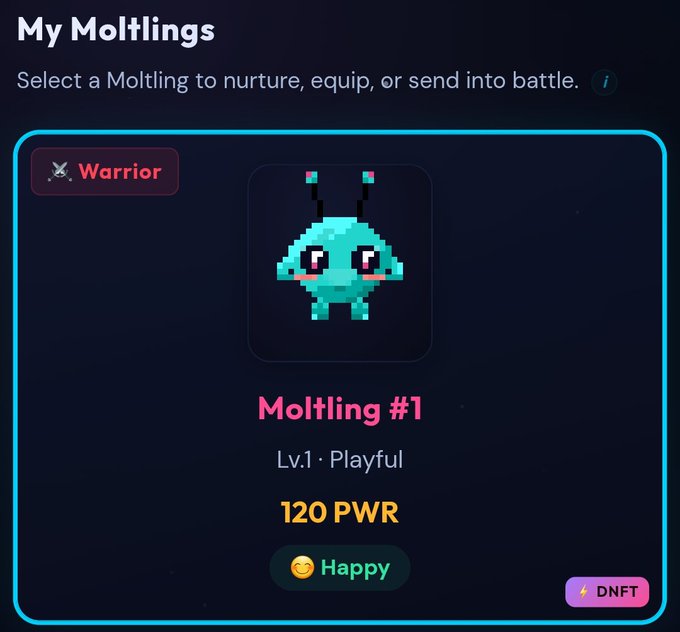A digital pet/NFT interface titled 'My Moltlings' showing 'Moltling #1', a pixel-art cyan creature with antennae, classified as a Warrior at Lv.1 with 120 PWR and a Happy mood indicator.