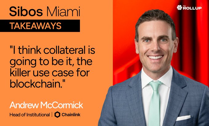 Andrew McCormick, Head of Institutional at Chainlink, is featured in a Sibos Miami Takeaways graphic with a quote highlighting collateral as "the killer use case for blockchain." The image accompanies his discussion on the idle cash problem and the practical applications of blockchain technology in institutional finance.