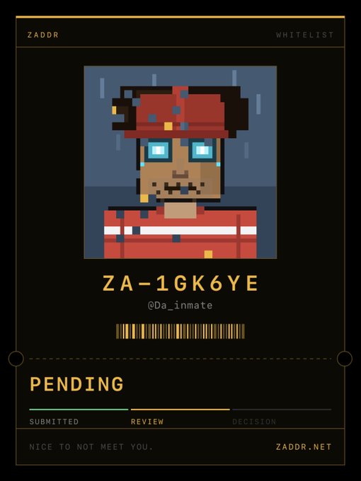 A pixel art NFT card from ZADDR shows a character with glasses and a red hat with the ID 'ZA-1GK6YE' by @Da_inmate, marked as 'PENDING' with 'NICE TO NOT MEET YOU.' at the bottom.