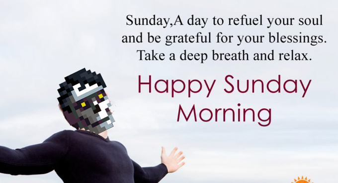 A "Happy Sunday Morning" greeting card featuring a Minecraft skeleton head on a figure with outstretched arms, accompanied by the text "Sunday, A day to refuel your soul and be grateful for your blessings. Take a deep breath and relax."