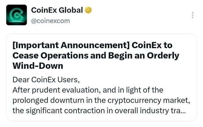A screenshot of a tweet from CoinEx Global (@coinexcom) with an '[Important Announcement] CoinEx to Cease Operations and Begin an Orderly Wind-Down,' citing the prolonged downturn in the cryptocurrency market.