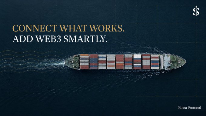 The image shows an aerial view of a container ship loaded with cargo sailing through dark blue waters, overlaid with the text "CONNECT WHAT WORKS. ADD WEB3 SMARTLY." alongside the Ethra Protocol logo. The post highlights how EthraShip takes a different approach to blockchain integration in the shipping industry—not by tokenizing assets, but by connecting existing shipping operations and layering Web3 technology on top of proven infrastructure, much like the cargo ship pictured carries existing goods rather than reinventing the transportation system.