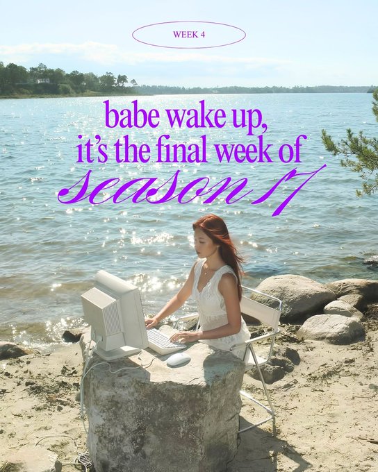 A stylized image of a woman in a white dress working at a retro computer on a rock by a lake, with purple text reading: 'WEEK 4', 'babe wake up, it's the final week of', and 'Season 1'.