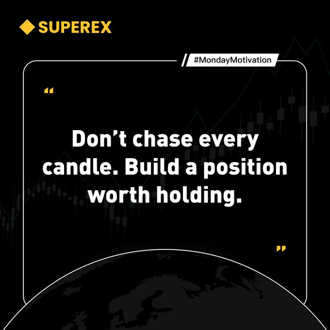 A black-themed Superex branded motivational graphic for #MondayMotivation featuring a candlestick chart background and an Earth silhouette, with the quote: "Don't chase every candle. Build a position worth holding." The trading wisdom pairs naturally with a "Gm" greeting, offering a steady, grounded mindset to start the week.