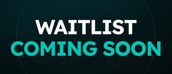 A dark graphic with white text reading 'WAITLIST' above teal text reading 'COMING SOON'.