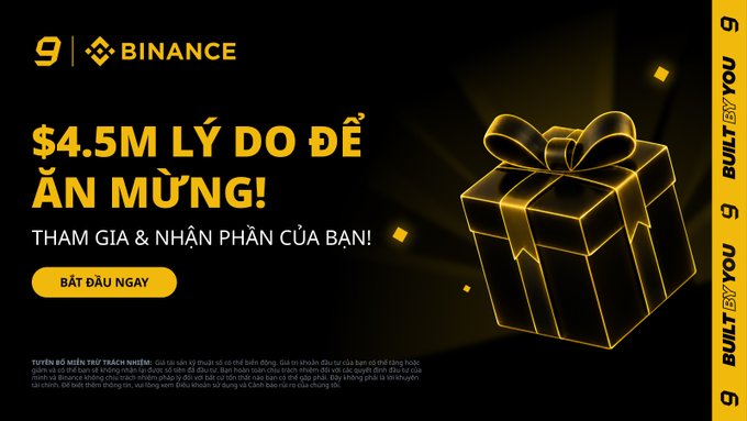A Binance 9th anniversary promotional banner featuring a gold gift box and the Vietnamese headline "$4.5M LÝ DO ĐỂ ĂN MỪNG!" ($4.5M reason to celebrate), inviting users to "BẮT ĐẦU NGAY" (Start now) and claim their share of the $4.5 million reward pool.