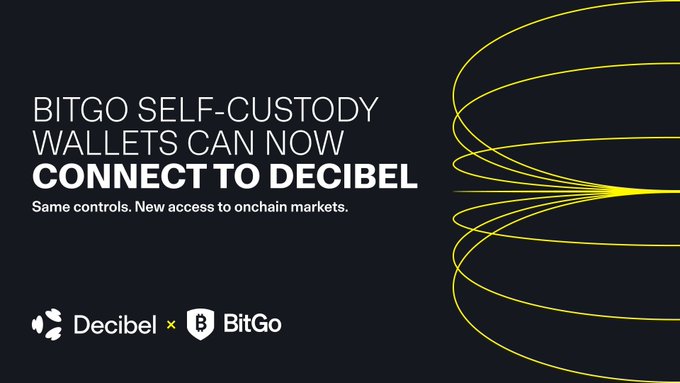 A promotional graphic with a dark background and yellow line art reads 'BITGO SELF-CUSTODY WALLETS CAN NOW CONNECT TO DECIBEL' with the tagline 'Same controls. New access to onchain markets.' and logos for Decibel and BitGo.