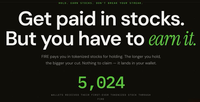 A promotional graphic reading 'Get paid in stocks. But you have to earn it.' with the tagline 'HOLD. EARN STOCKS. DON'T BREAK YOUR STREAK.' and noting that 5,024 wallets received their first tokenized stock through FIRE.