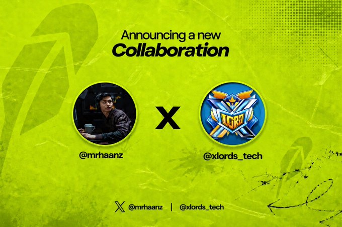 A promotional graphic with a bright yellow-green background announcing a new collaboration between @mrhaanz and @xlords_tech, featuring their respective profile pictures and logos.