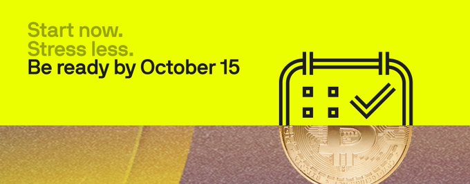 A yellow and brown graphic reads 'Start now. Stress less. Be ready by October 15' next to a calendar icon with a checkmark and a gold Bitcoin coin.