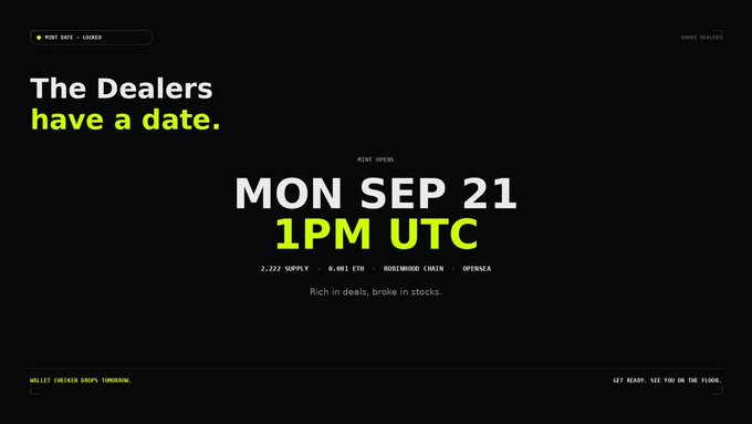 A dark promotional banner announcing 'The Dealers have a date' with MINT OPENS on MON SEP 21 at 1PM UTC, showing stats of 2,222 SUPPLY, 0.001 ETH, on ROBINHOOD CHAIN via OPENSEA, with the tagline 'Rich in deals, broke in stock'