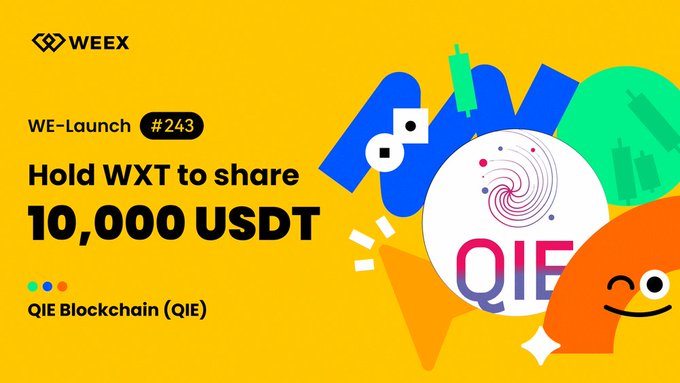 A WEEX WE-Launch #243 promotional banner on a bright yellow background announces that holding WXT will share 10,000 USDT in airdrops for the newly listed QIE Blockchain (QIE), featuring the WEEX logo, colorful geometric shapes, and the playful QIE mascot. The graphic visually represents the event details shared in the post, including the August 9–12, 2026 signup window and links to register and trade.