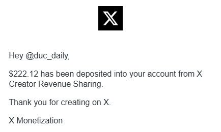 A notification from X stating: 'Hey @duc_daily, $222.12 has been deposited into your account from X Creator Revenue Sharing. Thank you for creating on X. X Monetization.'