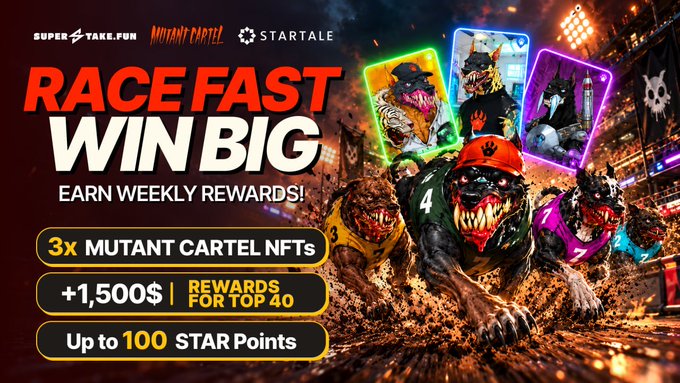 Promotional graphic featuring 'MUTANT CARTEL' characters with text 'RACE FAST WIN BIG EARN WEEKLY REWARDS!' offering '3x MUTANT CARTEL NFTs', '+1,500$ | REWARDS FOR TOP 40', and 'Up to 100 STAR Points', associated with SuperTake.Fun and Startale.