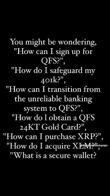 A black screen with white text listing frequently asked questions about QFS (Quantum Financial System), 401k, XRP, XEM, and secure wallets.