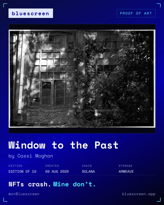 A digital artwork poster titled 'Window to the Past' by Cassi Moghan from bluescreen's 'PROOF OF ART', Edition of 10, showing a black-and-white photo of an abandoned building overgrown with vines.