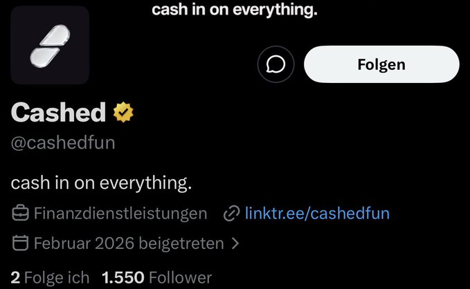 A Twitter/X profile screenshot showing the account "Cashed" (@cashedfun) with a verified badge, bio reading "cash in on everything," categorized under "Finanzdienstleistungen" (Financial Services), with 2 following, 1,550 followers, and a join date of February 2026. The profile is being referenced in a warning post accusing its creator of being a scammer, with the author stating they previously mistook him for a similar person before discovering "everything is larp."