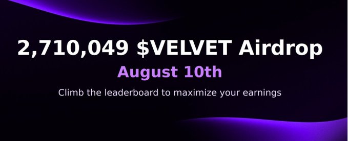 A promotional banner announcing a "2,710,049 $VELVET Airdrop" on August 10th, with text "Climb the leaderboard to maximize your earnings."