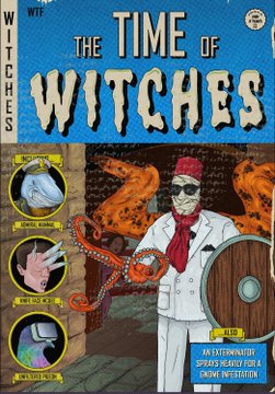 A comic book cover titled 'TIME OF WITCHES' from WITCHES #01, featuring a pale figure in white with sunglasses and a red bandana holding a chain, with text reading 'AN EXTRAVAGANTLY GORY HORROR COMIC INVESTIGATION' and labels 'SECOND ARC', 'SPLATTERED', and 'BLUEFOLKED'.
