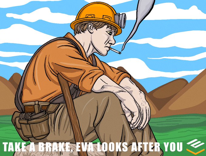 An illustrated graphic of a tired-looking construction worker smoking a cigarette, with the text "TAKE A BRAKE, EVA LOOKS AFTER YOU" at the bottom.