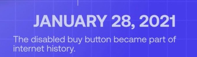A graphic with a blue background reading 'JANUARY 28, 2021' with the caption 'The disabled buy button became part of internet history,' referencing the GameStop short squeeze.