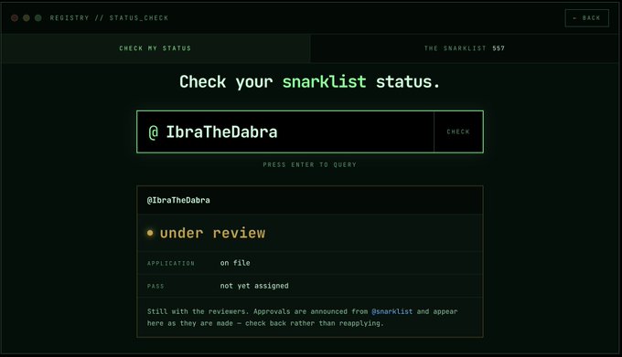 A dark-themed status check interface titled 'REGISTRY // STATUS_CHECK' showing that user @IbraTheDabra's snarklist application is 'under review' with pass not yet assigned.