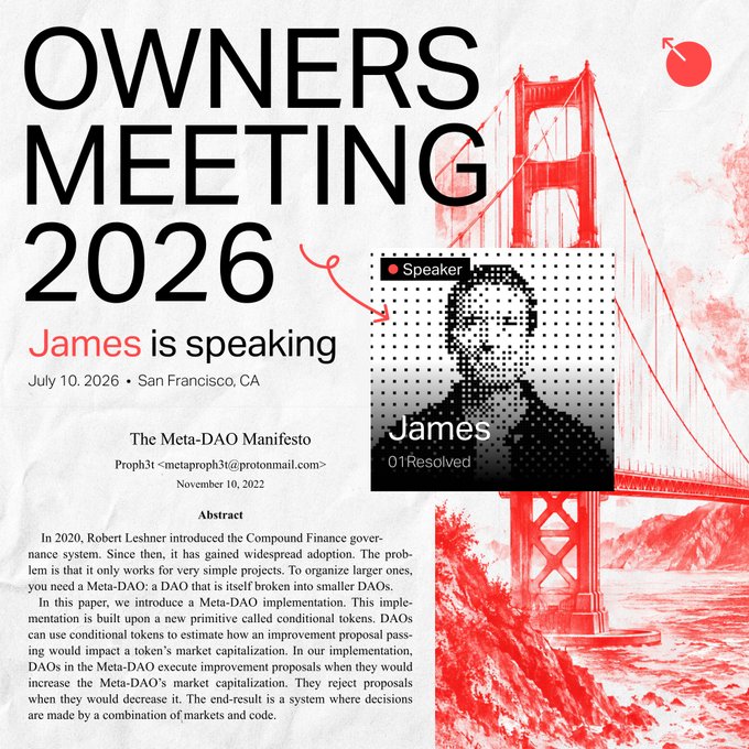 The image is a promotional graphic for the "Owners Meeting 2026" event on July 10, 2026 in San Francisco, CA, featuring James as a speaker and referencing "The Meta-DAO Manifesto" paper (Proph3t, November 10, 2022) about conditional tokens and Meta-DAO governance, with the Golden Gate Bridge in red as a backdrop. The post relates to the image as James is the speaker promoting his talk on fundamentals data for ownership coins at this inaugural MetaDAO Project owners meeting.