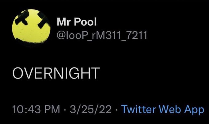 The image is a tweet from user Mr Pool (@looP_rM311_7211) posted at 10:43 PM on 3/25/22 via Twitter Web App, containing only the word "OVERNIGHT." This single word mirrors the post's focus, where "OVERNIGHT" corresponds to the timeframe for the dates listed (3/25, 12/25, 8/31).