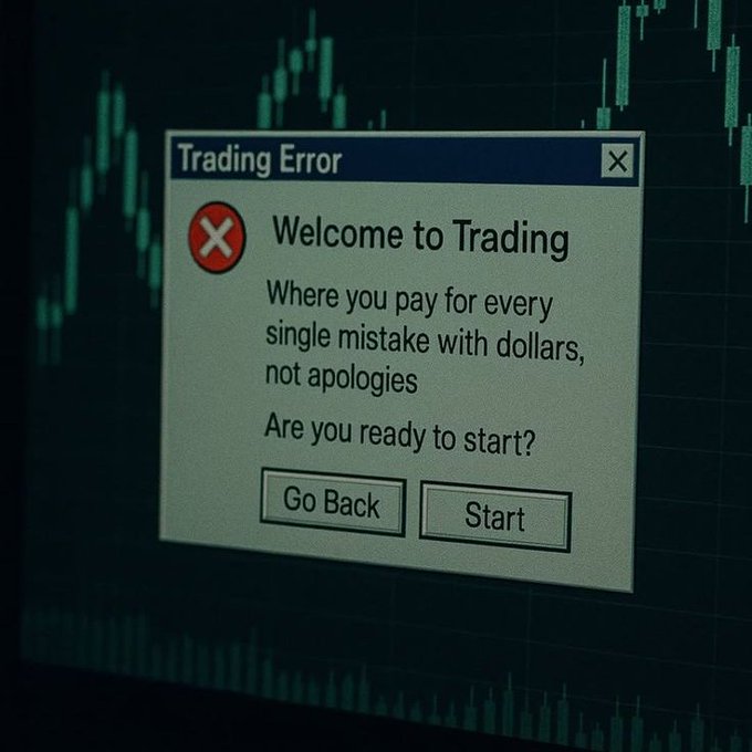 A computer screen shows a 'Trading Error' popup box that reads: 'Welcome to Trading. Where you pay for every single mistake with dollars, not apologies. Are you ready to start?' with 'Go Back' and 'Start' buttons.