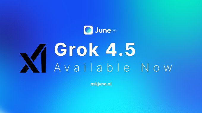 A promotional graphic with a blue gradient background displaying the text 'Grok 4.5 Available Now' alongside the xAI logo and 'June AI' branding.
