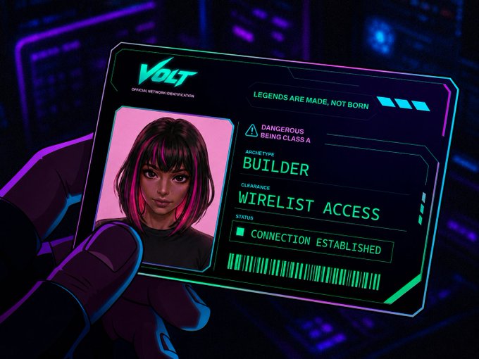 A digital ID card from "VOLT" displays an anime-style female avatar with text reading "LEGENDS ARE MADE, NOT BORN", "DANGEROUS BEING CLASS A", "ARCHETYPE BUILDER", "CLEARANCE WIRELIST ACCESS", and "CONNECTION ESTABLISHED".