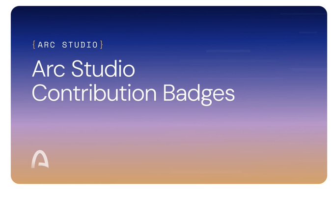 A digital graphic with a gradient blue to orange background displays the text '{ARC STUDIO}' at the top and 'Arc Studio Contribution Badges' in larger text below.