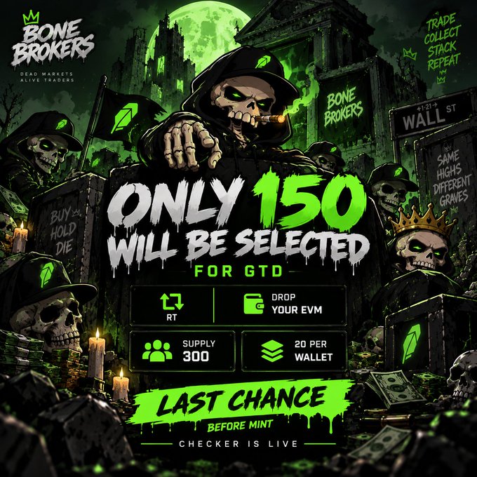 A dark, green-themed promotional graphic for "BONE BROKERS" features skull imagery and text reading "ONLY 150 WILL BE SELECTED FOR GTD", "SUPPLY 300", "20 PER WALLET", and "LAST CHANCE BEFORE MINT."