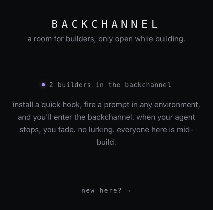 A dark-themed landing page for "BACKCHANNEL" describes it as "a room for builders, only open while building," showing 2 builders currently active. The text explains that users enter the chat by firing a prompt and disappear once their agent stops, reinforcing the post's theme of a transient chat space for active AI builders.